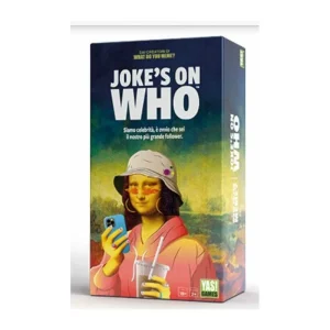 JOKE’S ON WHO